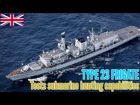 British type 23 frigate tests submarine hunting capabilities with NATO allies