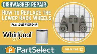 Whirlpool Dishwasher Repair: How to Replace the Lower Rack Wheels (Whirlpool Part #WPW10195417)
