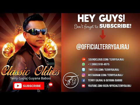 Best of Terry Gajraj Hits Classic Oldies Guyana Baboo etc