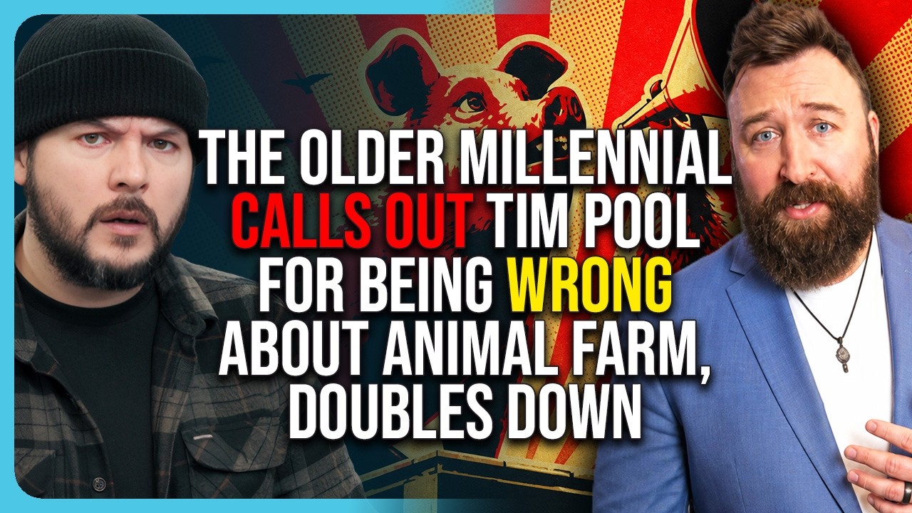 The Older Millennial CALLS OUT Tim Pool For Being WRONG About Animal Farm, Doubles Down