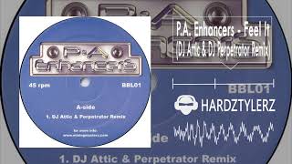 P.A. Enhancers - Feel It (DJ Attic & DJ Perpetrator Remix) (60fps) (HQ)