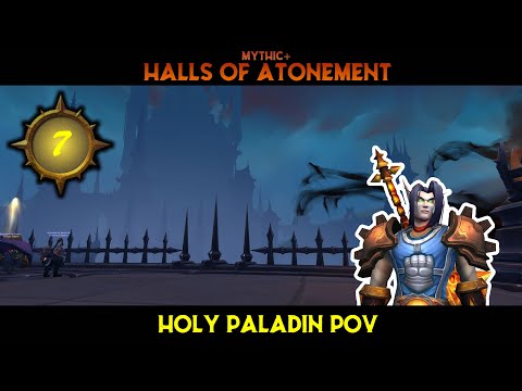 Halls of Atonement Mythic +7 - 1 Chest Run - Holy Paladin POV | Tyrannical | Bolstering | Storming