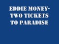 Eddie Money - Two Tickets to Paradise (Lyrics on Screen)