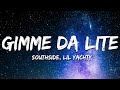 Southside Lil Yachty Gimme Da Lite Lyrics