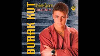 Burak Kut   Bebeğim 1994
