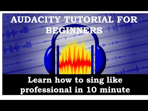 Audacity tutorial for beginners | Learn how to sing like professional in 10 minute