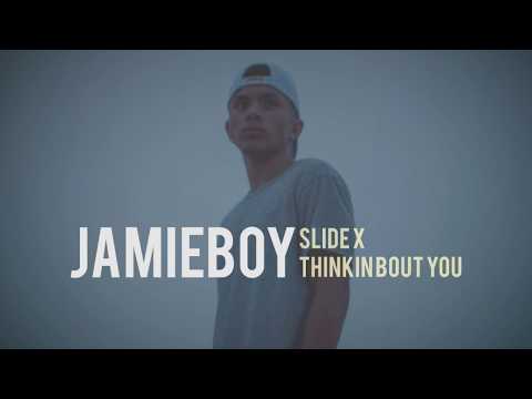 JamieBoy - Thinkin Bout You x Slide (lyrics)