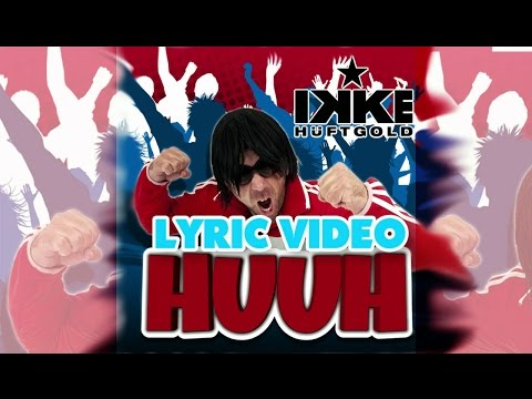 Huuh Huh - Ikke Hüftgold