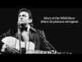 Johnny Cash - Mary of The Wild Moor (Legendado)