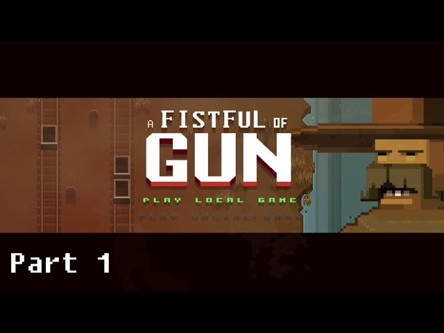 A Fistful of Gun