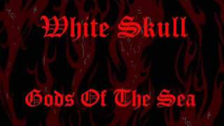 White Skull - Gods Of The Sea