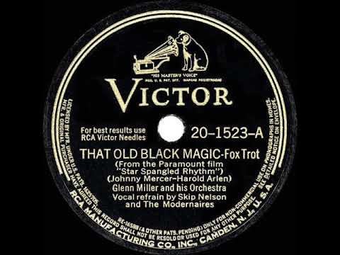 1943 OSCAR-NOMINATED SONG: That Old Black Magic - Glenn Miller (Skip Nelson & Modernaires, vocal)
