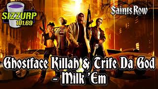 Saints Row 1 Soundtrack:Ghostface Killah &amp; Trife Da God - "Milk 'Em"