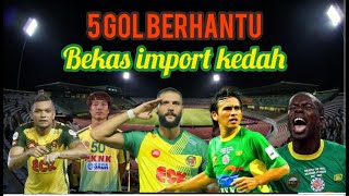 Download lagu 5 Gol Lejen Bekas Player Import Kedah mp3