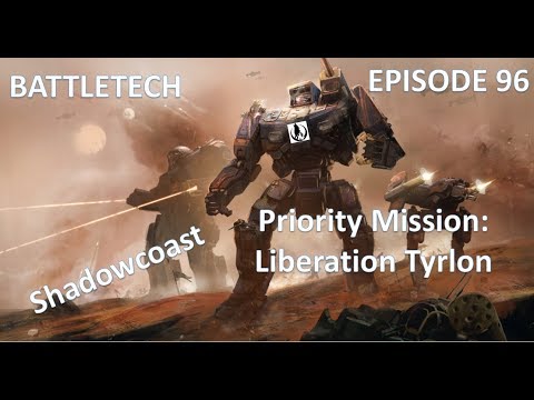 BATTLETECH Full Campaign (Episode 96) Priority Mission: Liberation Tyrlon [SPOILERS]