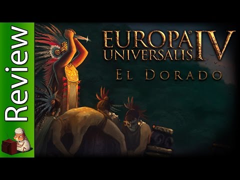 Europa Universalis IV - El Dorado Review