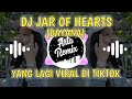 🎧DJ JAR OF HEART SLOW TIKTOK🎶🔊 REMIX TERBARU 2021