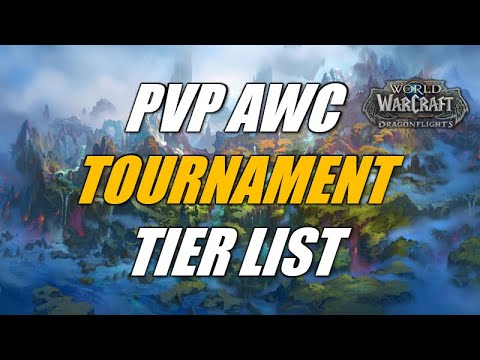 Dragonflight PVP Tournament Tier List