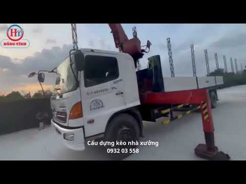 Xe Cẩu Dựng Kèo Nhà Xưởng Chuyên Nghiệp - Uy Tín