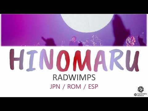 RADWIMPS - HINOMARU [歌詞付き] [Sub Español] [Romaji]
