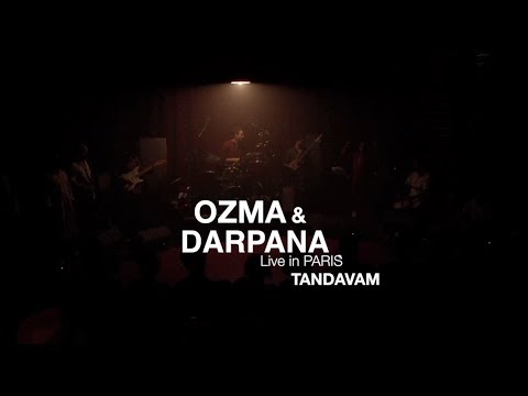 OZMA & DARPANA - Live in Paris - Tandavam 8/9