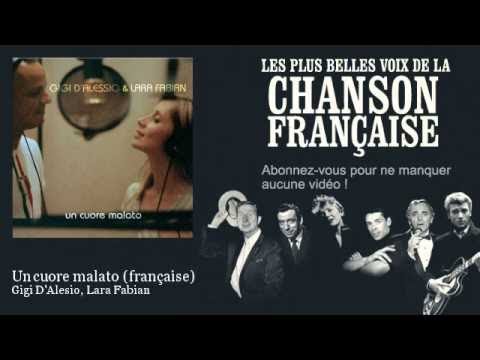 Gigi D'Alesio, Lara Fabian - Un cuore malato - française -  Chanson française