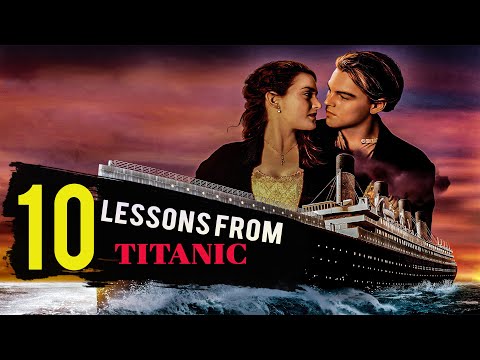Titanic's Legacy: 10 Powerful Life Lessons for Success