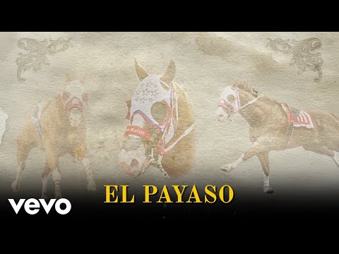 Cuarto De Milla - El Payaso (LETRA)
