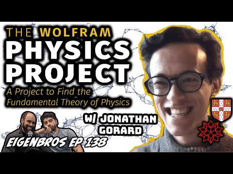Eigenbros ep 138 - Wolfram Physics Project Pt. 2 (w/ Jonathan Gorard)