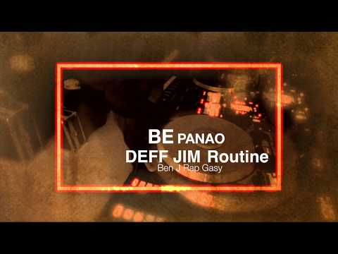 BE PANAO - Ben J Routine Deff Jim / Rap Gasy