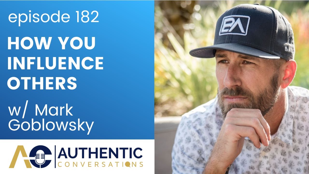Influences on Your Masculinity and How You Influence Others with Mark Goblowsky