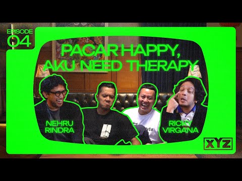 XYZ - EPS04: Pacar Happy, Aku Need Theraphy