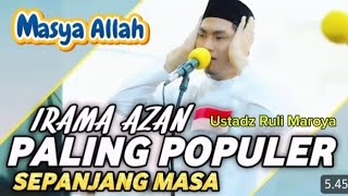 Download lagu Ustadz Ruli Maroya Adzan Paling Merdu  mp3