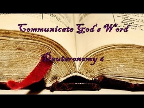Communicating God's Word - Deuteronomy 6