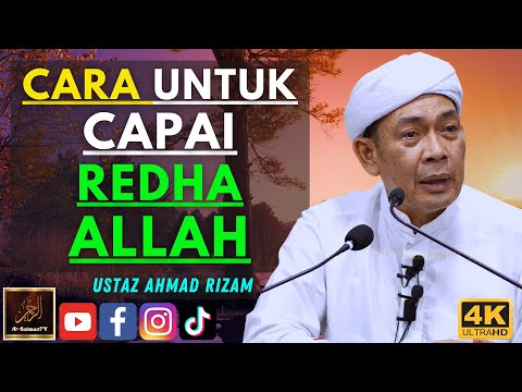 Ustaz Ahmad Rizam - CARA UNTUK CAPAI REDHA ALLAH