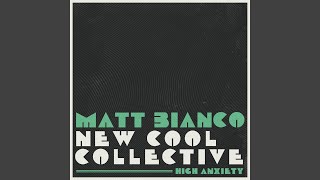 New Cool Collective & Matt Bianco - I'm Traveling video
