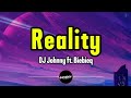 DJ Johnny Fy BIEBIEQ Reality Lyrics