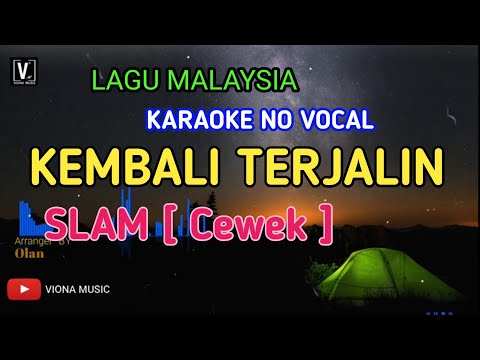 SLAM - KEMBALI TERJALIN ( KARAOKE ) FEMALE KEY | NADA CEWEK