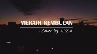 Download lagu MERAIH REMBULAN - NIKE ARDILLA || Cover by RESSA mp3 Download lagu MERAIH REMBULAN - NIKE ARDILLA || Cover by RESSA mp3
