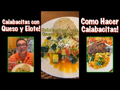 Calabacitas con Queso y Elote - Como hacer Calabacitas con Queso - Receta de Calabacitas