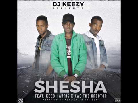 Dj Keezy Feat.  Keed Harris X Kae The Cre8tor  - Shesha (Produced by Adreezy On The Beat) (Audio)
