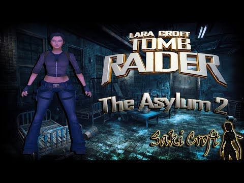 TRLE The Asylum 2 Full Walkthrough