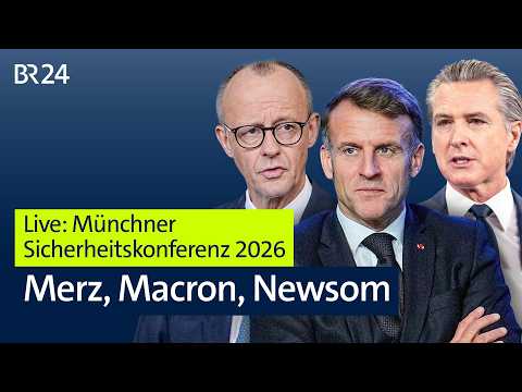 Tag 1: Merz, Macron, Newsom | Münchner Sicherheitskonferenz 2026 | BR24live
