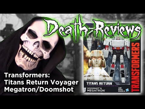 Death Reviews: Megatron/Doomshot - Voyager - Titans Return