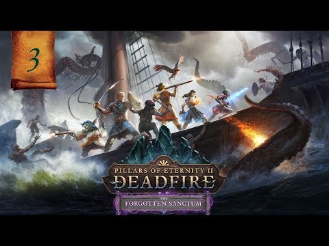 Reigniting the Way! | Pillars of Eternity 2: Deadfire BLIND Playthrough #3