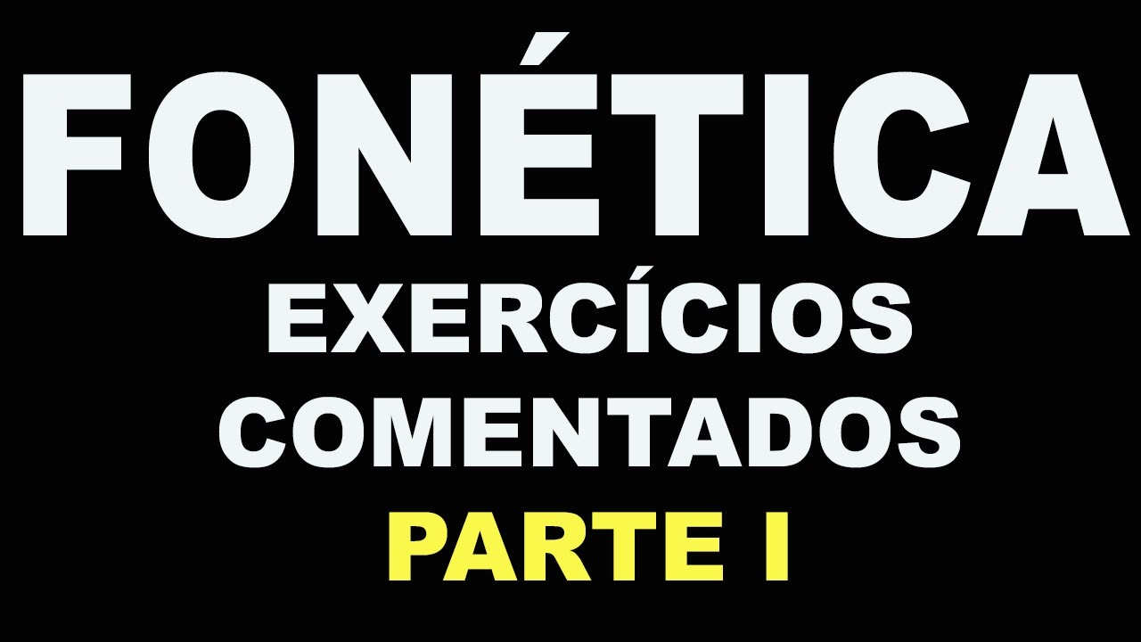 Fonética Exercícios Comentados