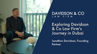 Jonathon Davidson: Exploring Davidson & Co Law Firm's Journey in Dubai