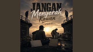 Download lagu Jangan Menyerah Kawan mp3
