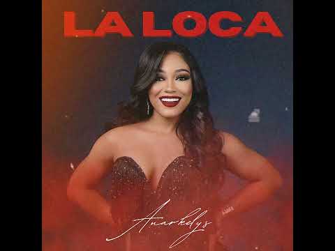 ANARKELYS - La Loca