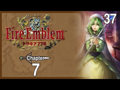 Part 37|Let's Play Fire Emblem 5 Thracia 776: "Chapter 7 - The Shield of Thracia"